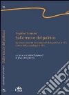 Sulle tracce del politico. «Su alcuni concetti fondamentali della politica» (1925). «Critica della sociologia» (1929) libro