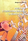 Paulo Freire e l'educazione liberatrice. La didattica dialogica libro