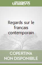 Regards sur le francais contemporain libro