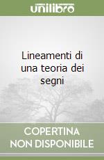 Lineamenti di una teoria dei segni libro