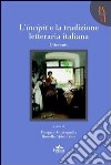 L'incipit e la tradizione letteraria italiana. Ottocento. Vol. 3 libro