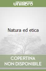 Natura ed etica libro