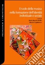 Il ruolo della musica nella formazione dell'identità individuale e sociale libro