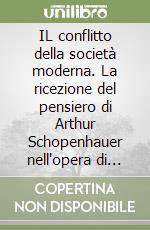 IL conflitto della società moderna. La ricezione del pensiero di Arthur Schopenhauer nell'opera di Georg Simmel libro