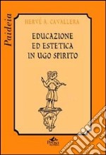 Educazione ed estetica in Ugo Spirito libro