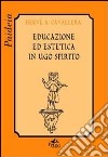 Educazione ed estetica in Ugo Spirito libro