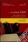 E venne il 1859. Personaggi ed eventi tra educazione e politica libro