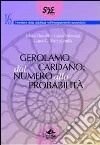 Gerolamo Cardano. Dal numero alla probabilità libro