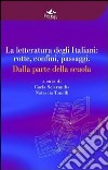 La letteratura degli italiani. Rotte confini passaggi. Dalla parte della scuola libro