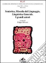 Semiotica. Filosofia del linguaggio. Linguistica generale. I grandi autori libro