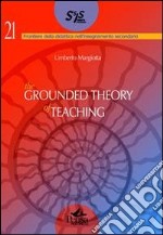 The grounded the theory of teaching. Ediz. multilingue libro