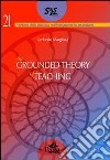 The grounded the theory of teaching. Ediz. multilingue libro di Margiotta Umberto