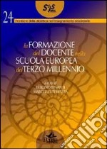 La formazione del docente nella scuola europea del terzo millennio libro