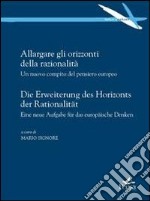 Allargare gli orizzonti della razionalità. Un nuovo compito del pensiero europeo libro