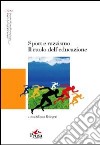 Sport e razzismo. Il ruolo dell'educazione libro