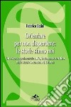 Orientare per non disperdere: le storie siamo noi. Una ricerca sperimentale sull'orientamento narrativo nelle scuole secondarie di Livorno libro