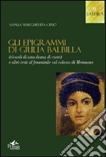 Gli epigrammi di Giulia Balbilla. Ricordi di una dama di corte e altri testi al femminile sul Colosso di Memnone