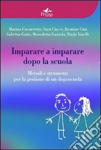 Imparare a imparare dopo la scuola libro