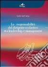 La responsabilità del dirigente scolastico tra leadership e management libro