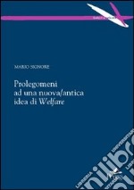 Prolegomeni ad una nuova/antica idea di welfare libro usato