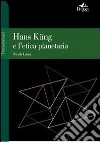 Hans Küng e l'etica planetaria libro di Lucia Nicola