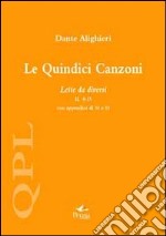 Le quindici canzoni. Lette da diversi II, 8-15 con appendice di 16 e 18 libro