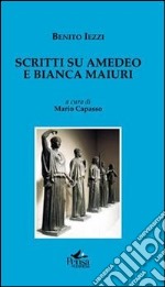 Scritti su Amedeo e Bianca Maiuri