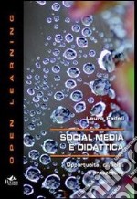 Social media e didattica. Opportunità, criticità e prospettive libro