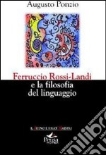 Ferruccio Rossi-Landi e la filosofia del linguaggio libro