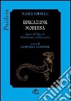 Educazione moderna. Seguito dall'opuscolo «L'adattamento nell'educazione» libro