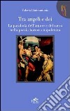 Tra angeli e dei. La parabola dell'amore e del sacro nella poesia barocca napoletana libro