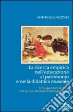 La ricerca empirica nell'educazione al patrimonio e nella didattica museale. Una sperimentazione nel settore libro