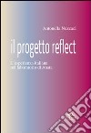 Il progetto reflect. L'esperienza italiana nel laboratorio di Aosta libro