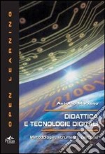 Didattica e tecnologie digitali. Metodologie, strumenti, percorsi libro