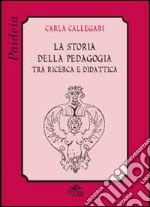 La storia della pedagogia tra ricerca e didattica