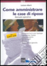 Come amministrare le case di riposo libro