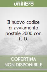Il nuovo codice di avviamento postale 2000 con f. D. libro