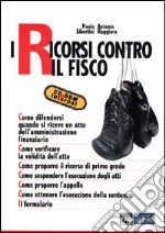 I ricorsi contro il fisco libro