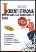 Incidenti stradali: responsabilità e risarcimento danni