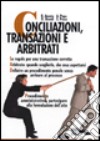 Conciliazioni, transazioni e arbitrati libro