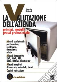 La valutazione dell'azienda. Principi, modelli, prassi professionale libro