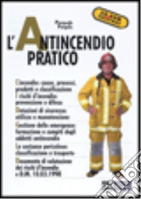 L'antincendio pratico libro