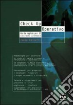 Check Up operativo. Guida pratica per il controllo aziendale libro