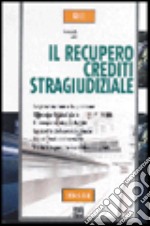 Il recupero crediti stragiudiziale libro