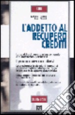 L'addetto al recupero crediti libro