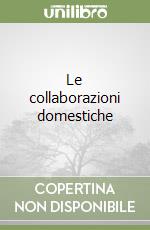 Le collaborazioni domestiche libro