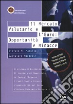 Il mercato valutario e l'Euro: opportunità e minacce