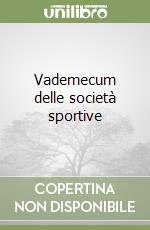 Vademecum delle societÃ  sportive libro usato