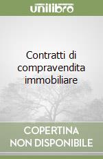 Contratti di compravendita immobiliare libro