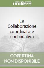 La Collaborazione coordinata e continuativa